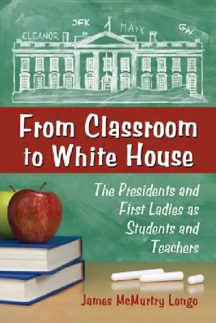 Buy From Classroom to White House (English, James McMurtry Longo) Online at Best Price - BookBajar
