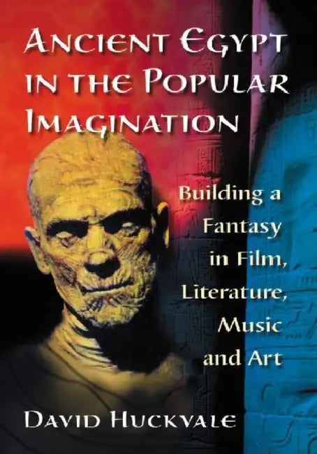 Buy Ancient Egypt in the Popular Imagination (English, David Huckvale) Online at Best Price - BookBajar