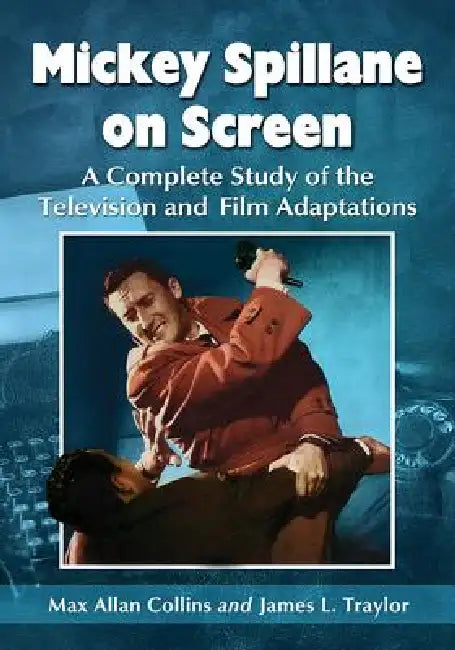 Buy Mickey Spillane on Screen (English, Max Allan Collins | James L. Traylor) Online at Best Price - BookBajar