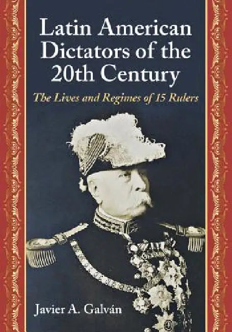 Buy Latin American Dictators of the 20th Century (English, Javier A. Galván) Online at Best Price - BookBajar