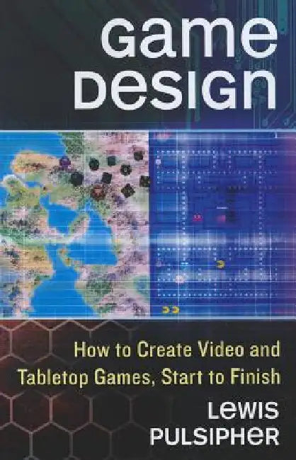 Buy Game Design (English, Lewis Pulsipher) Online at Best Price - BookBajar