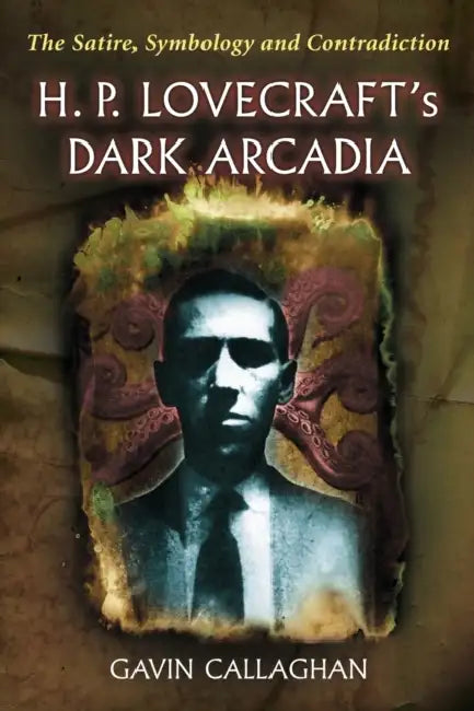Buy H. P. Lovecraft's Dark Arcadia (English, Gavin Callaghan) Online at Best Price - BookBajar