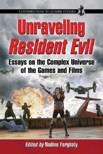 Buy Unraveling Resident Evil (English, Nadine Farghaly) Online at Best Price - BookBajar