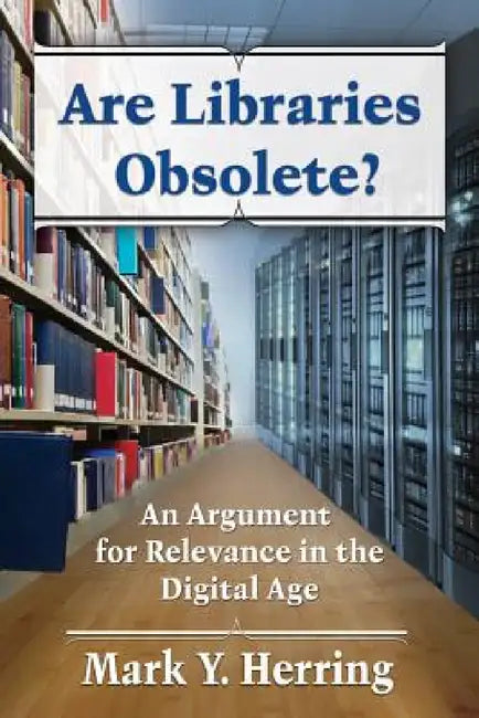 Buy Are Libraries Obsolete? (English, Mark Y. Herring) Online at Best Price - BookBajar