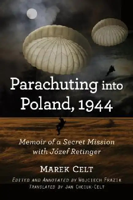 Buy Parachuting into Poland, 1944 (English, Marek Celt | Jan Chciuk-Celt) Online at Best Price - BookBajar
