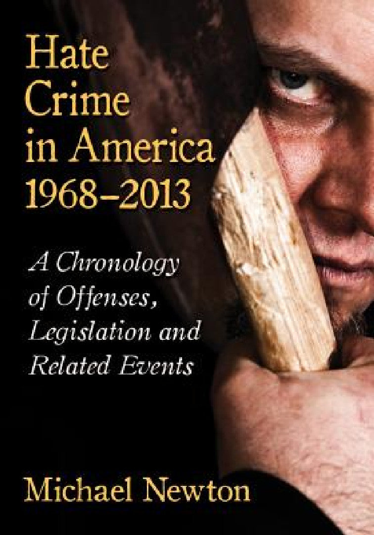 Buy Hate Crime in America, 1968-2013 (English, Michael Newton) Online at Best Price - BookBajar