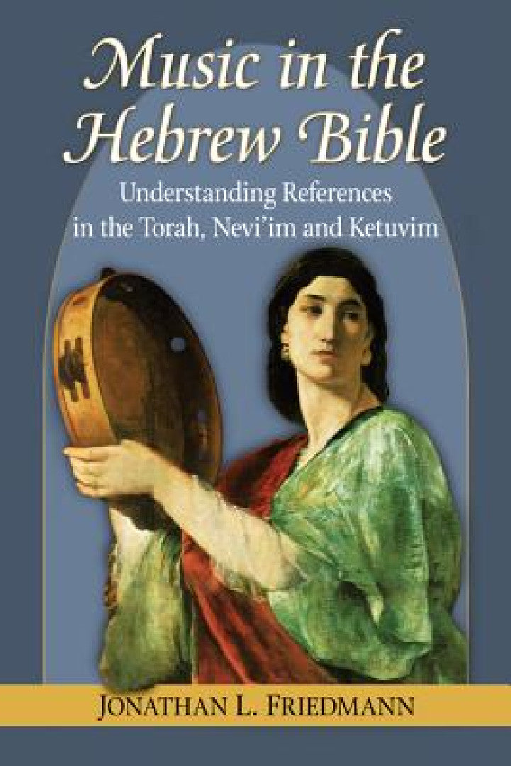 Buy Music in the Hebrew Bible (English, Jonathan L. Friedmann) Online at Best Price - BookBajar