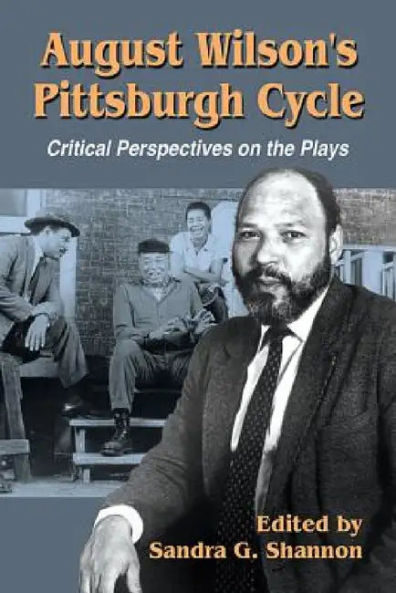 Buy August Wilson's Pittsburgh Cycle (English, Sandra G. Shannon) Online at Best Price - BookBajar