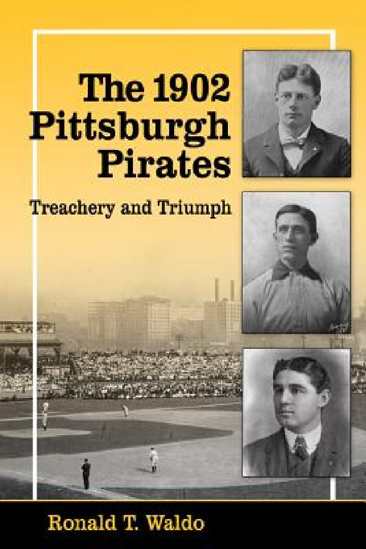 Buy The 1902 Pittsburgh Pirates (English, Ronald T. Waldo) Online at Best Price - BookBajar