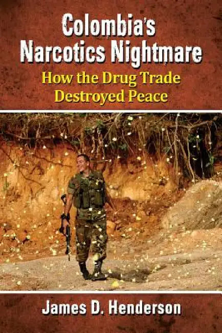 Buy Colombia's Narcotics Nightmare (English, James D. Henderson) Online at Best Price - BookBajar