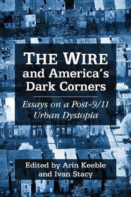 Buy The Wire and America's Dark Corners (English, Arin Keeble | Ivan Stacy) Online at Best Price - BookBajar