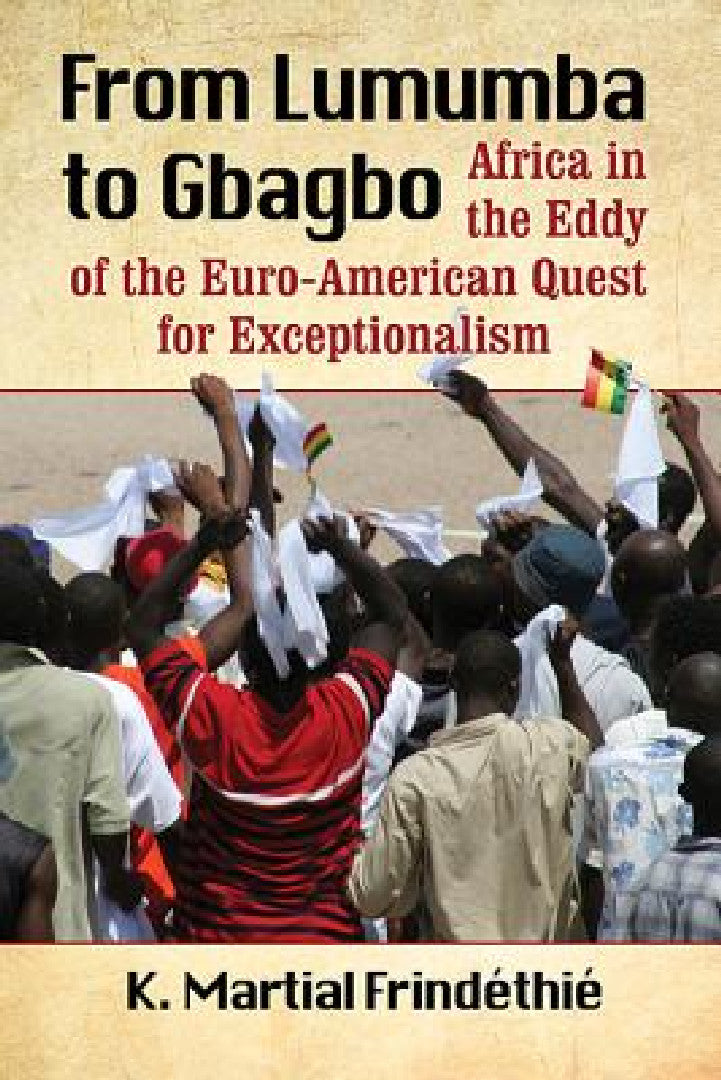 Buy From Lumumba to Gbagbo (English, K. Martial Frindéthié) Online at Best Price - BookBajar