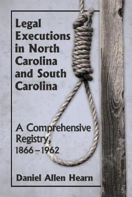 Buy Legal Executions in North Carolina and South Carolina (English, Daniel Allen Hearn) Online at Best Price - BookBajar
