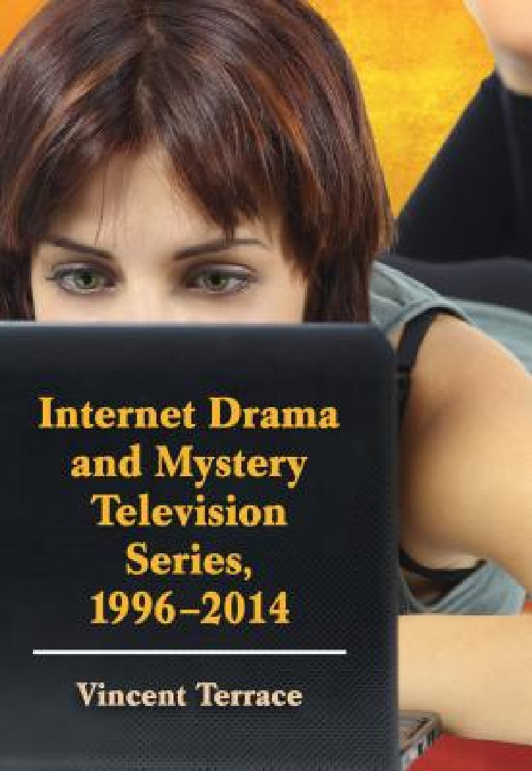 Buy Internet Drama and Mystery Television Series, 1996-2014 (English, Vincent Terrace) Online at Best Price - BookBajar