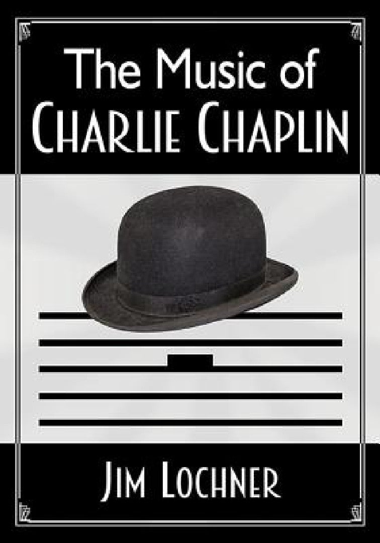 Buy The Music of Charlie Chaplin (English, Jim Lochner) Online at Best Price - BookBajar
