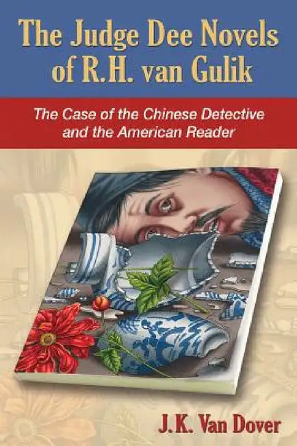 Buy The Judge Dee Novels of R.H. Van Gulik (English, J. K. Van Dover) Online at Best Price - BookBajar