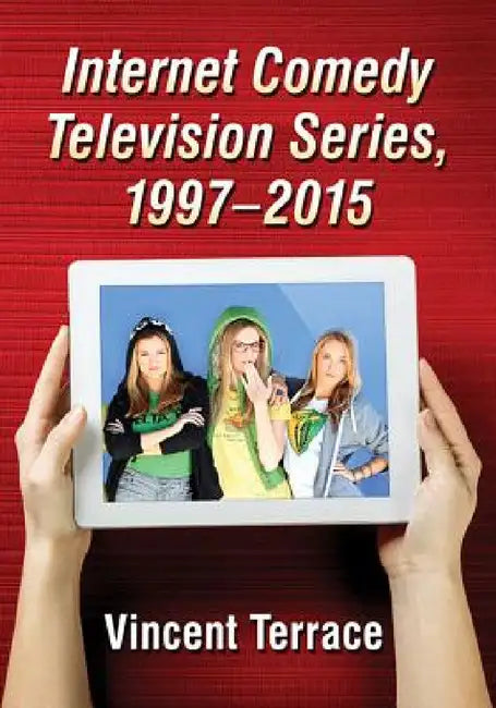 Buy Internet Comedy Television Series, 1997-2015 (English, Vincent Terrace) Online at Best Price - BookBajar
