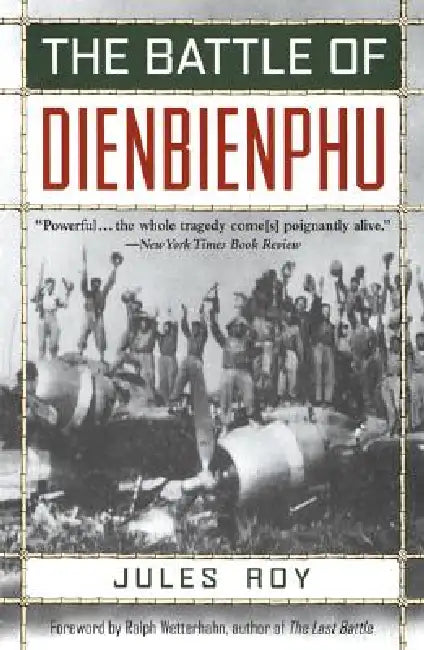 Buy The Battle of Dienbienphu (English, Jules Roy | Ralph Wetterhahn) Online at Best Price - BookBajar