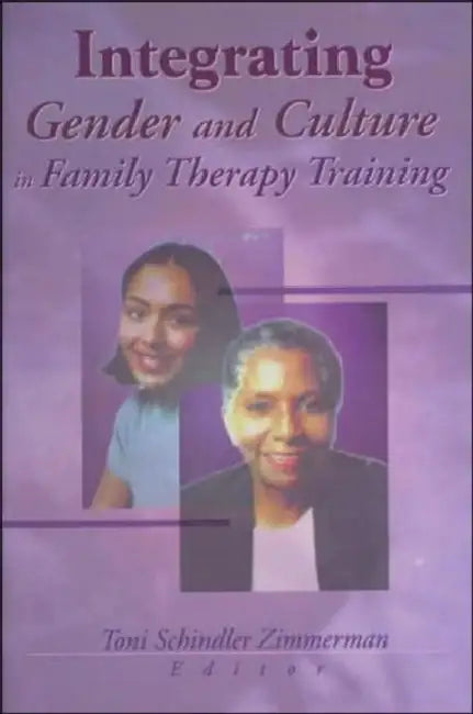 Buy Integrating Gender and Culture in Family Therapy Training (English, Toni Schindler Zimmerman) Online at Best Price - BookBajar