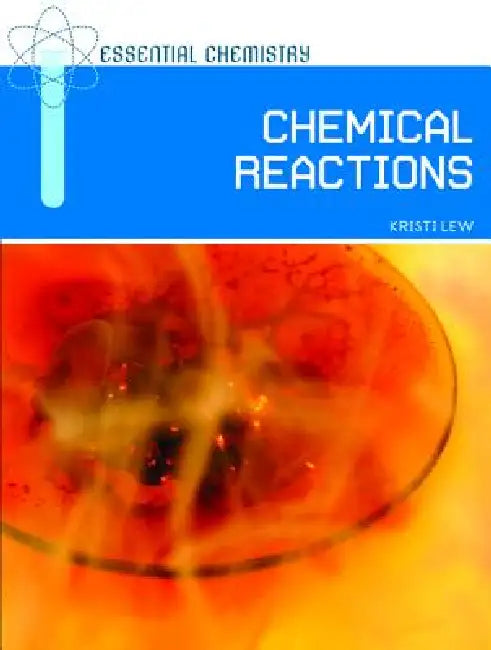 Buy Chemical Reactions (English, Kristi Lew) Online at Best Price - BookBajar