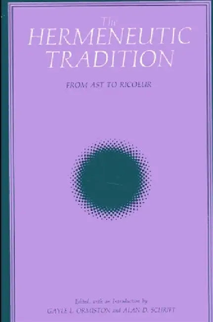 Buy The Hermeneutic Tradition (English, Gayle L. Ormiston | Alan D. Schrift) Online at Best Price - BookBajar