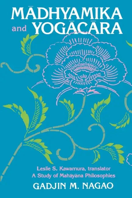 Buy Mādhyamika and Yogācāra (English, Gadjin M. Nagao | Leslie S. Kawamura) Online at Best Price - BookBajar