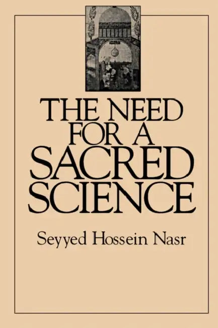 Buy The Need for a Sacred Science (English, Seyyed Hossein Nasr) Online at Best Price - BookBajar