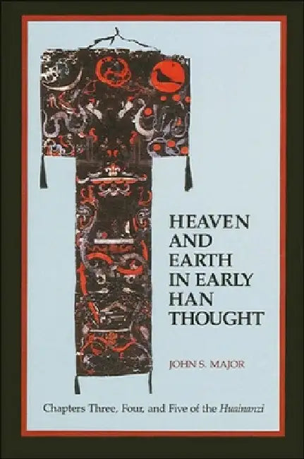 Buy Heaven and Earth in Early Han Thought (English, John S. Major) Online at Best Price - BookBajar
