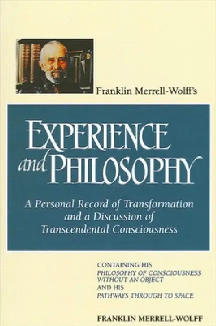 Buy Franklin Merrell-Wolff's Experience and Philosophy (English, Franklin Merrell-Wolff) Online at Best Price - BookBajar