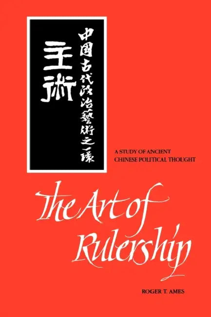 Buy The Art of Rulership (English, Roger T. Ames) Online at Best Price - BookBajar