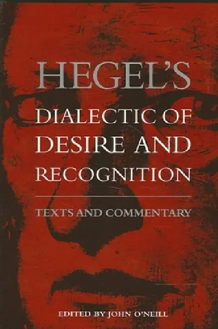 Buy Hegel's Dialectic of Desire and Recognition (English, John O'Neill) Online at Best Price - BookBajar