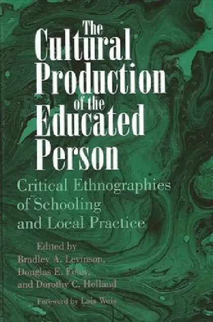 Buy The Cultural Production of the Educated Person (English, Bradley a. Levinson | Douglas E. Foley | Dorothy C. Holland) Online at Best Price - BookBajar