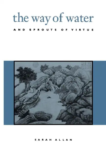 Buy The Way of Water and Sprouts of Virtue (English, Sarah Allan) Online at Best Price - BookBajar