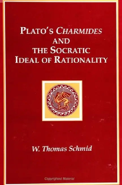 Buy Plato's Charmides and the Socratic Ideal of Rationality (English, W. Thomas Schmid) Online at Best Price - BookBajar