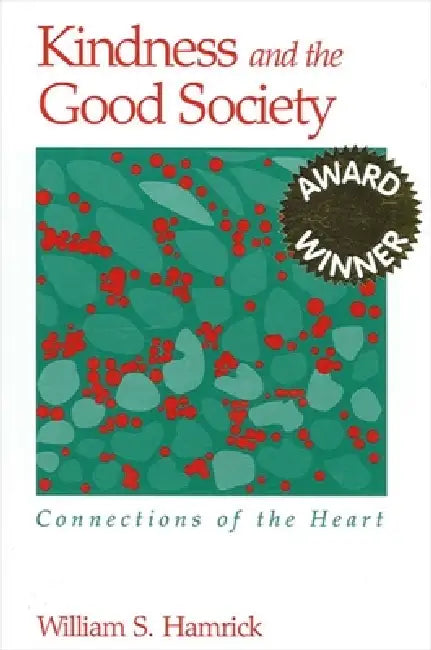 Buy Kindness and the Good Society (English, William S. Hamrick) Online at Best Price - BookBajar