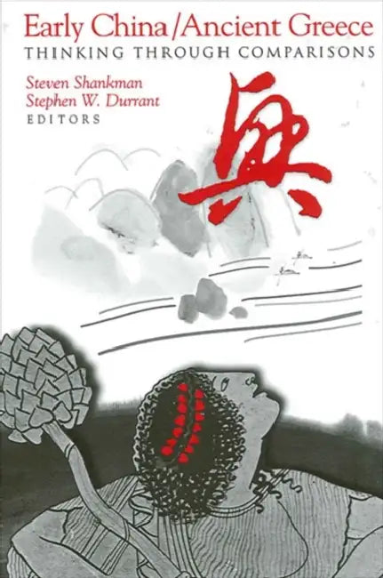 Buy Early China/Ancient Greece (English, Steven Shankman | Stephen W. Durrant) Online at Best Price - BookBajar