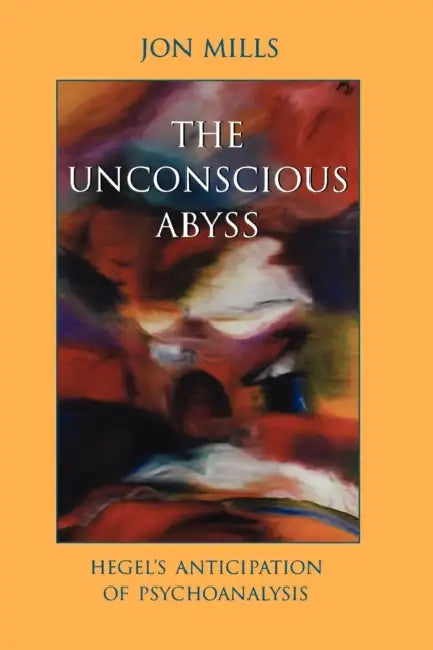 Buy The Unconscious Abyss (English, Jon Mills) Online at Best Price - BookBajar