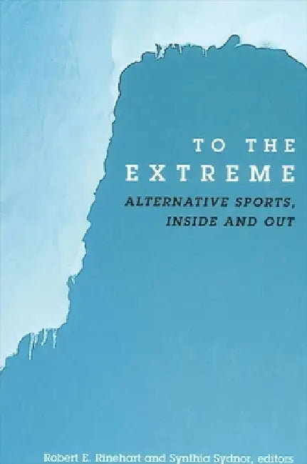 Buy To the Extreme (English, Robert E. Rinehart | Synthia Sydnor) Online at Best Price - BookBajar