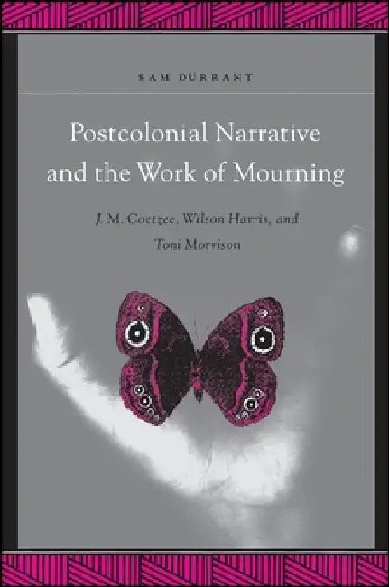 Buy Postcolonial Narrative and the Work of Mourning (English, Sam Durrant) Online at Best Price - BookBajar