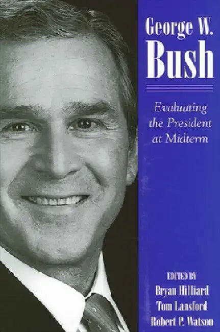 George W. Bush (English, Bryan Hilliard | Tom Lansford | Robert P. Watson) - Image 1 - BookBajar