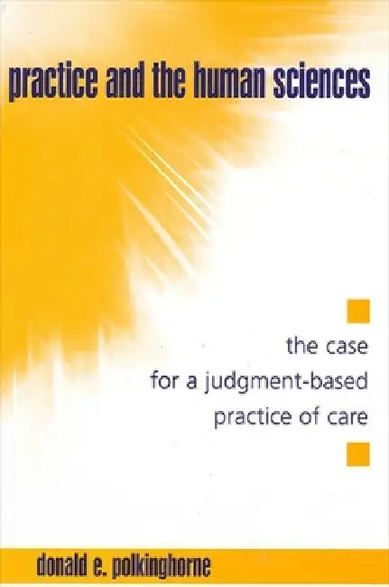Buy Practice and the Human Sciences (English, Donald E. Polkinghorne) Online at Best Price - BookBajar