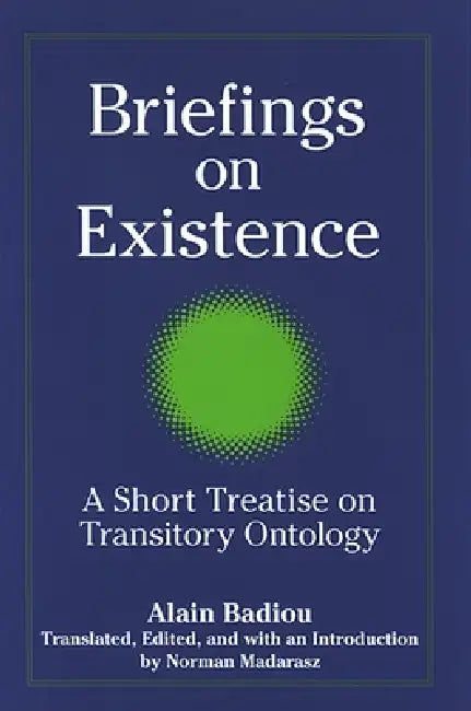 Buy Briefings on Existence (English, Alain Badiou | Norman Madarasz | Norman Madarasz) Online at Best Price - BookBajar