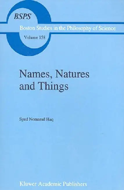 Buy Names, Natures and Things (English, Syed Nomanul Haq) Online at Best Price - BookBajar
