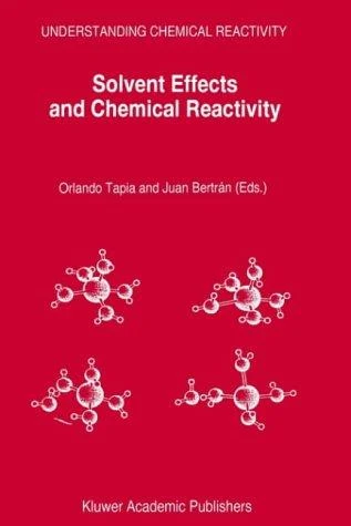 Buy Solvent Effects and Chemical Reactivity (English, Orlando Tapia | Juan Bertrán) Online at Best Price - BookBajar