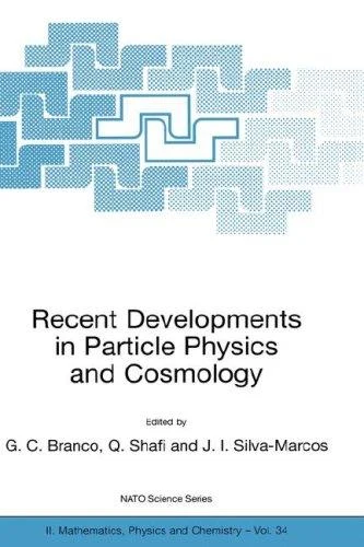 Recent Developments in Particle Physics and Cosmology (English, G. C. Branco | Q. Shafi | J. I. Silva-Marcos) - Image 1 - BookBajar