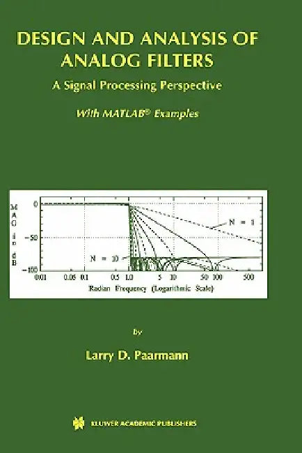 Buy Design and Analysis of Analog Filters (English, Larry D. Paarmann) Online at Best Price - BookBajar