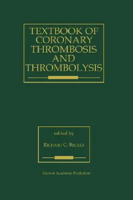 Buy Textbook of Coronary Thrombosis and Thrombolysis (English, R. C. Becker) Online at Best Price - BookBajar