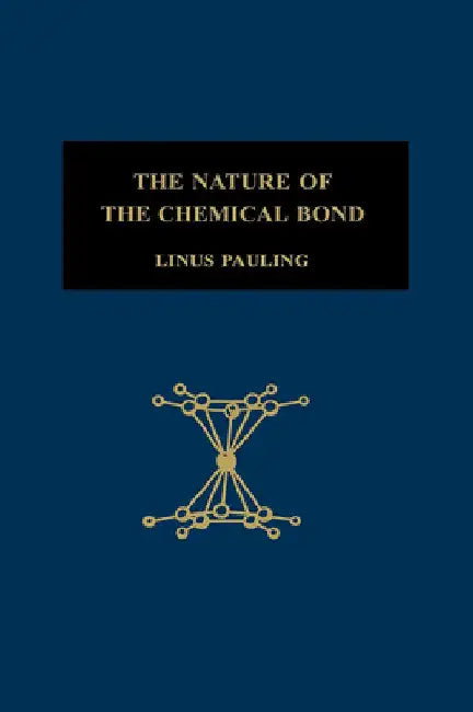 Buy The Nature of the Chemical Bond (English, Linus Pauling) Online at Best Price - BookBajar