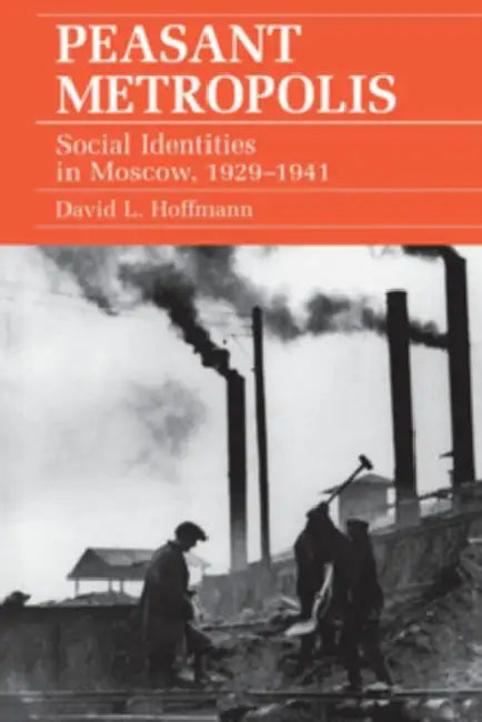 Buy Peasant Metropolis (English, David L. Hoffmann) Online at Best Price - BookBajar