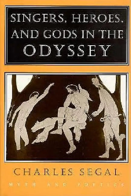 Buy Singers, Heroes, and Gods in the "Odyssey" (English, Charles Segal) Online at Best Price - BookBajar